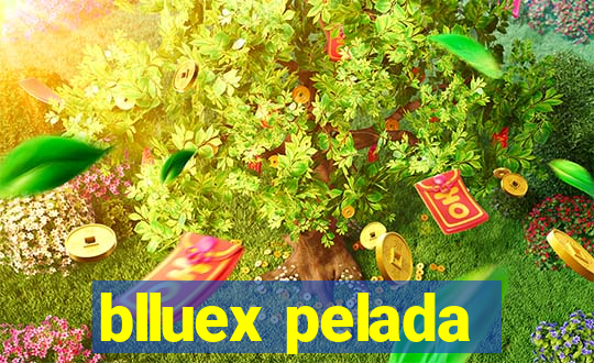 blluex pelada